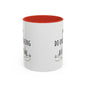 Do One Thing At A Time Accent Coffee Mug (11oz)