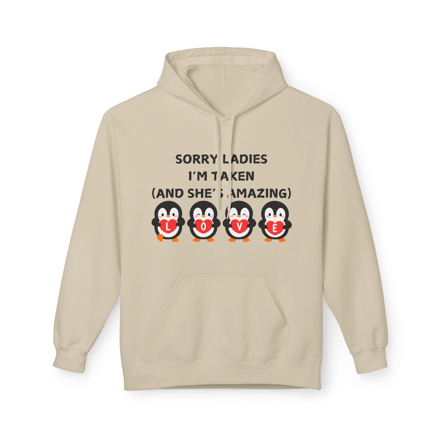 Sorry Ladies I’m Taken (And She’s Amazing) Mens Valentines Hoodie