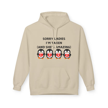 Sorry Ladies I’m Taken (And She’s Amazing) Mens Valentines Hoodie