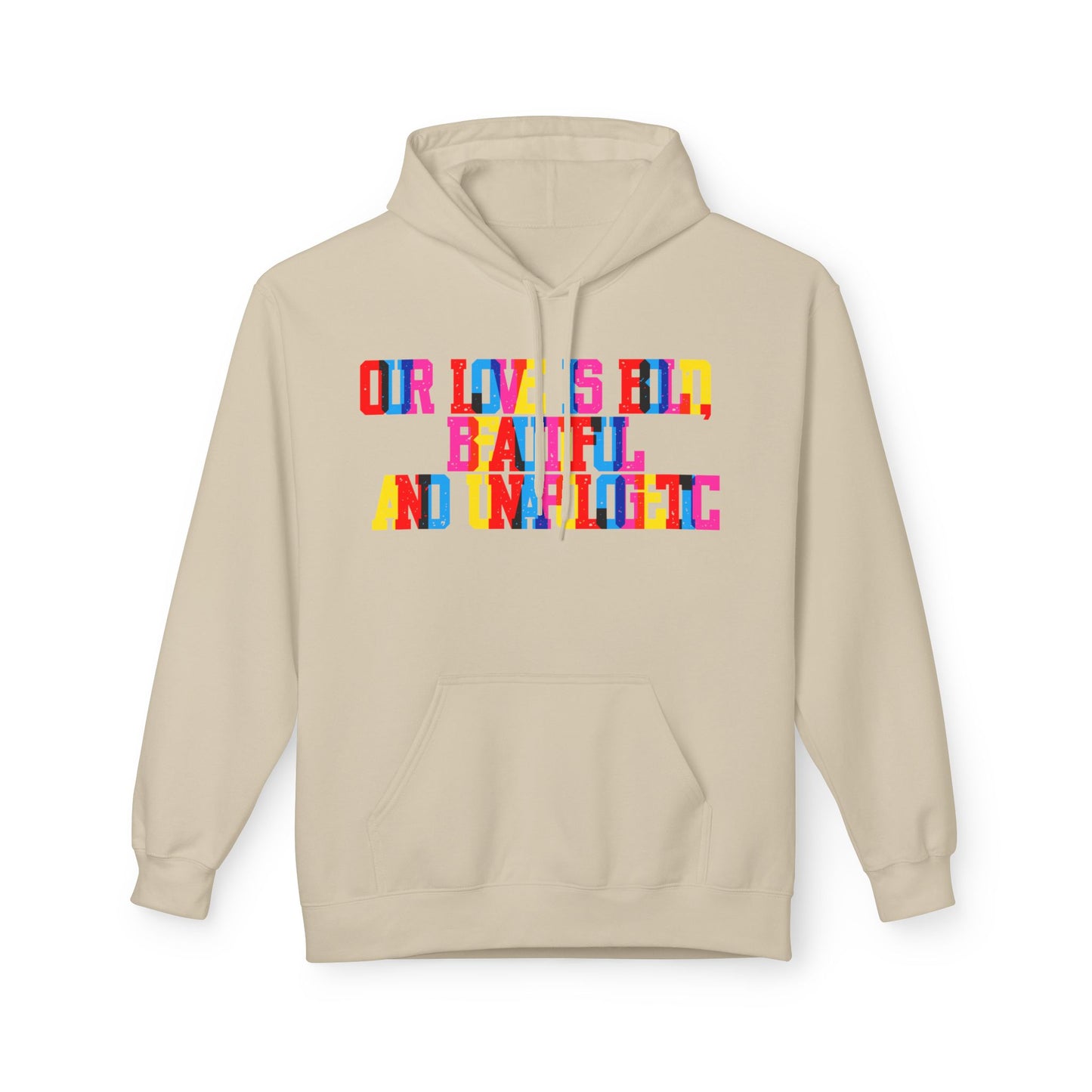 Our Love Is Bold Beautiful And Unapologetic  Unisex Valentines Hoodie