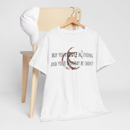 My your coffee be……….Unisex Heavy Cotton Tee