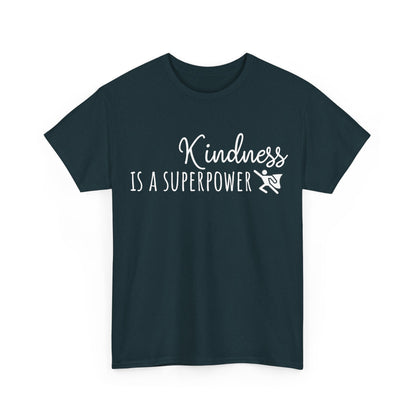 Kindness Is A Superpower Unisex Heavy Cotton Tee