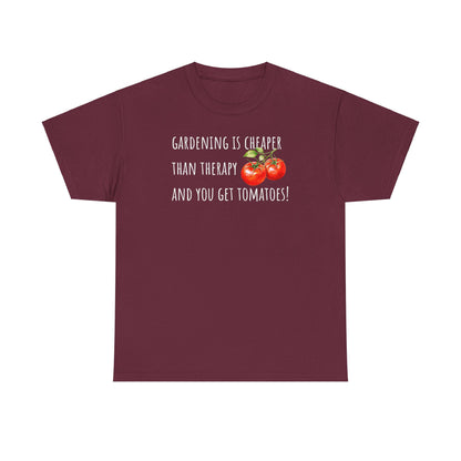 Gardening Is Cheaper Than Therapy AndYou Get Tomatoes! Unisex Heavy Cotton Tee