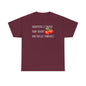 Gardening Is Cheaper Than Therapy AndYou Get Tomatoes! Unisex Heavy Cotton Tee