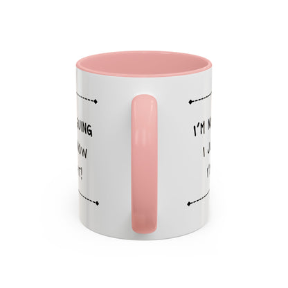 I’m not arguing... Accent Coffee Mug (11oz)
