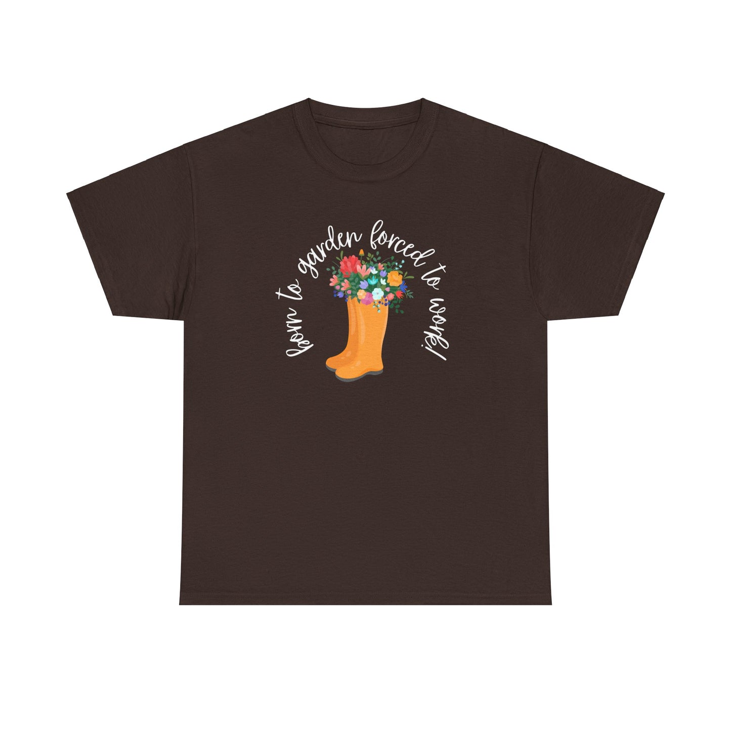 Born To Garden Forced To Work! Unisex Heavy Cotton Tee
