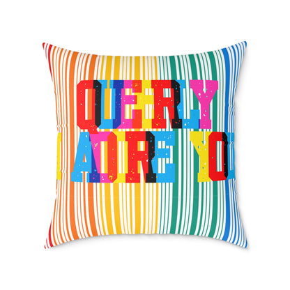 Queerly I Adore You Poly Pillow
