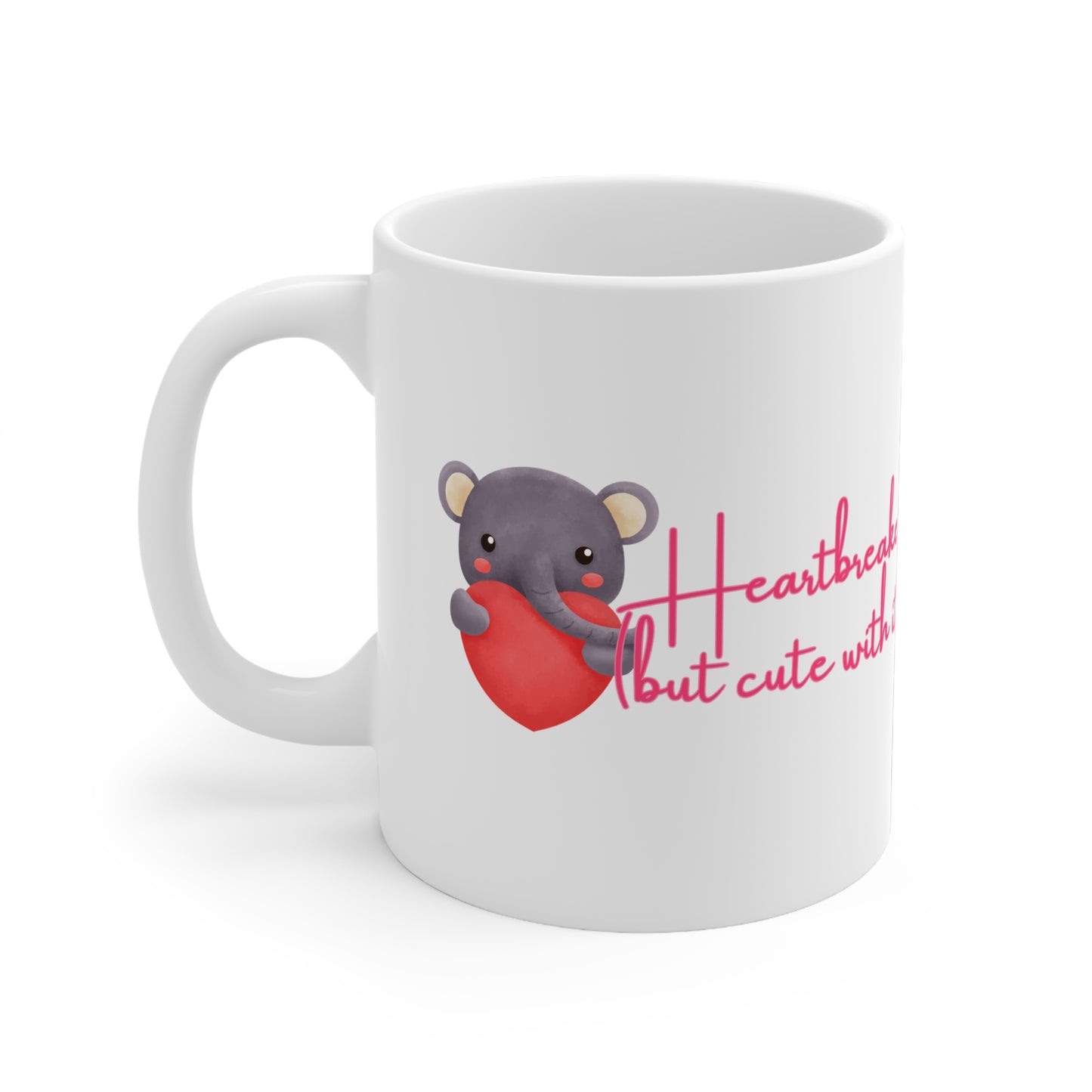 Heartbreaker (But Cute With It)  Valentines Mug Ceramic 11oz