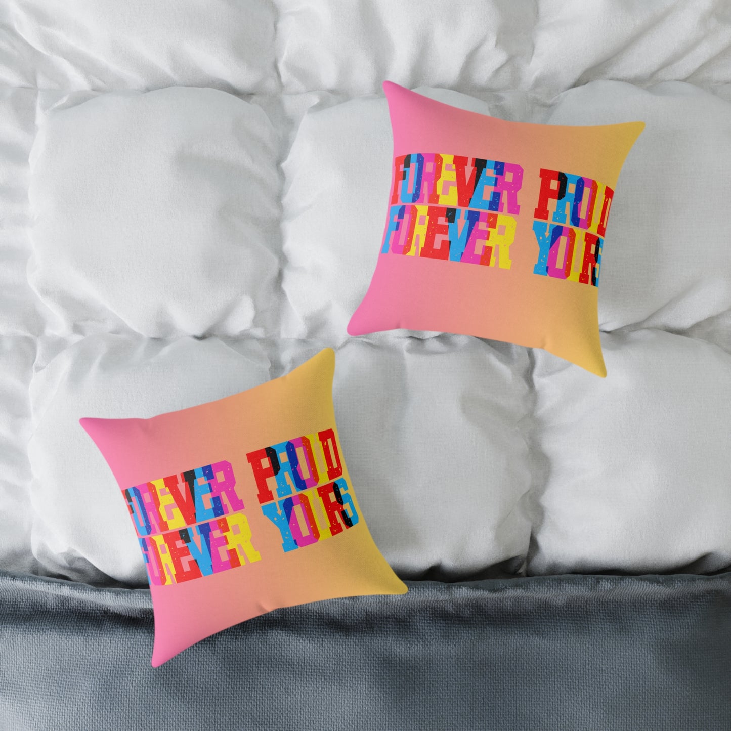 Forever Proud Forever Yours Poly Pillow