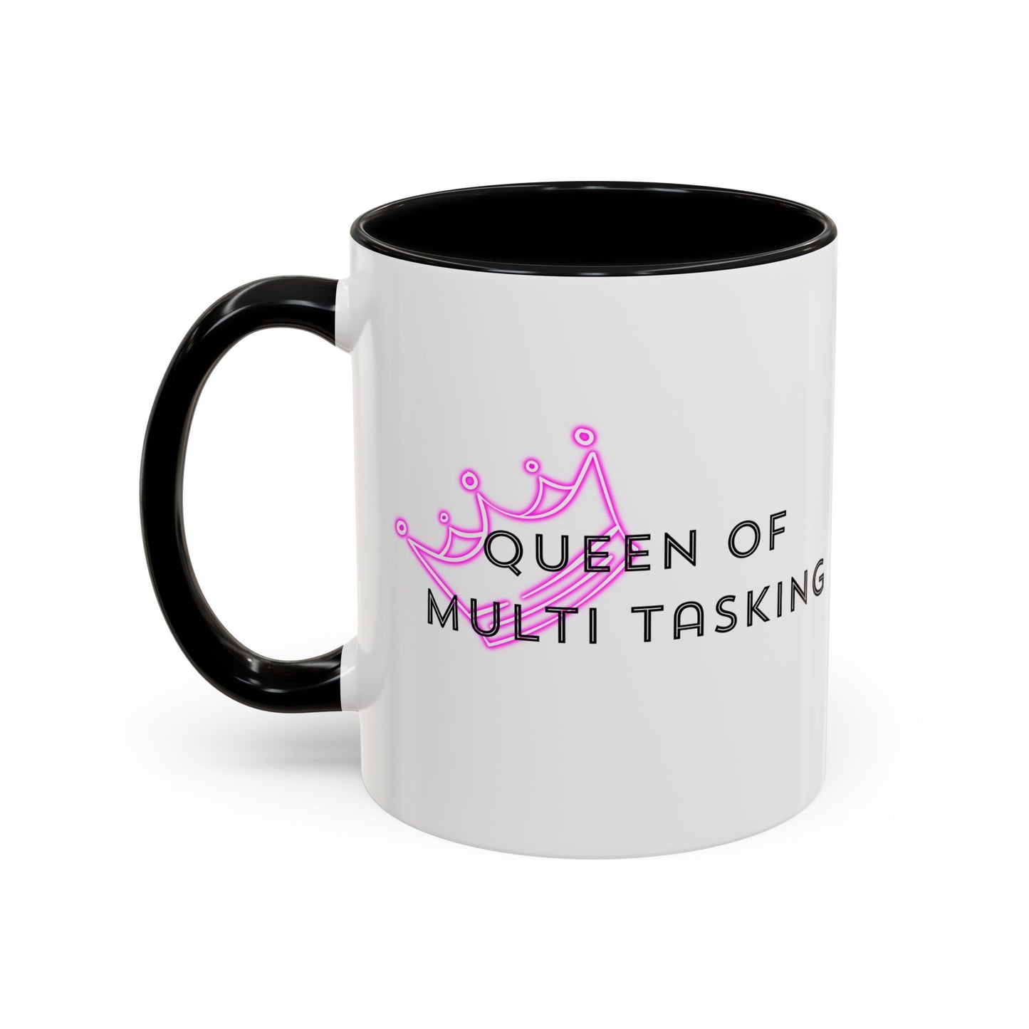 Queen of Multi Tasking Accent Coffee Mug (11oz)