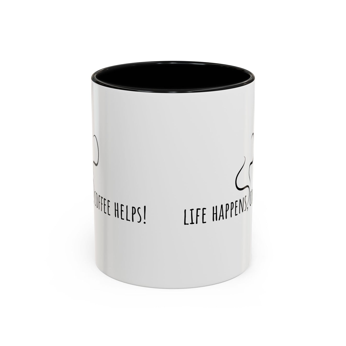 Life Happens Coffee Helps! Coffee Mug (11oz)