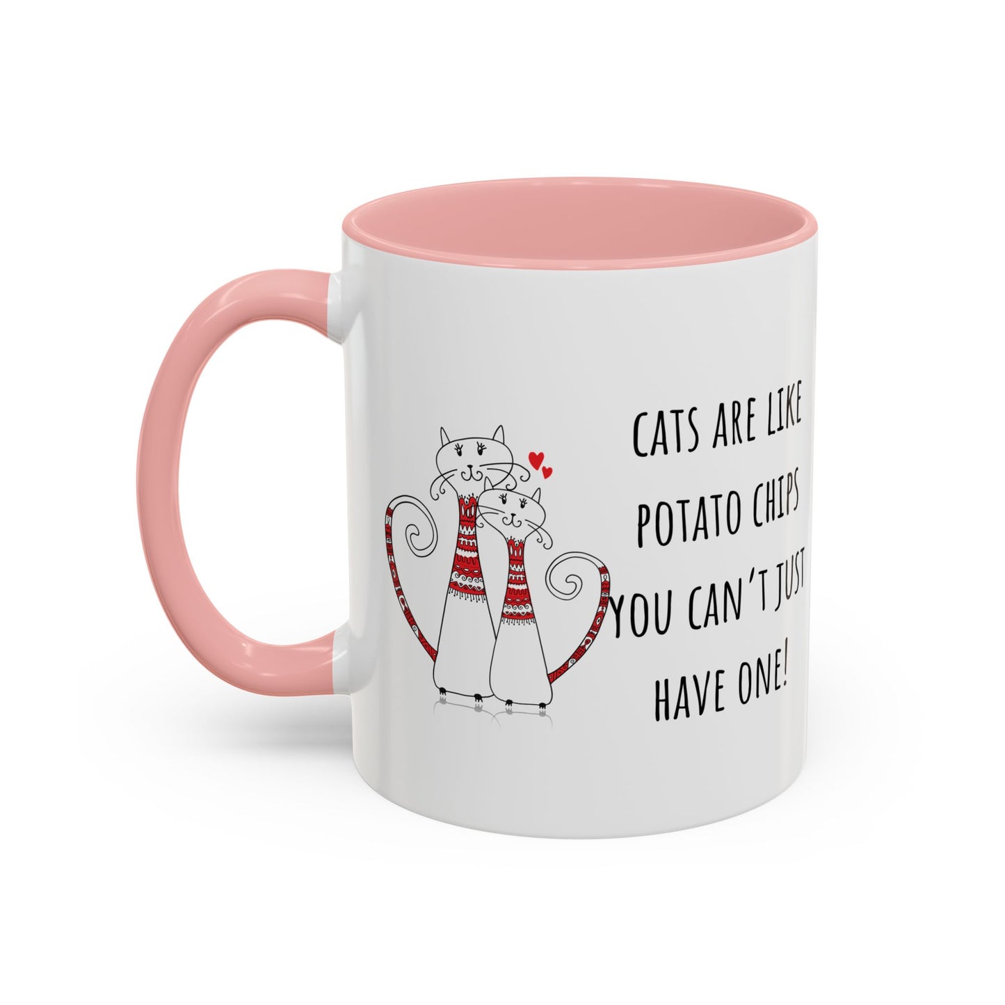 Cats Are Like Potato Chips Accent Coffee Mug (11oz)