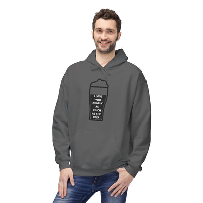 I Love You Nearly As Much As This Beer Mens Valentines Hoodie