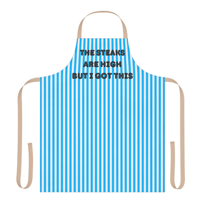 The Steaks Are High But I’ve Got This Apron, Cooking Pun