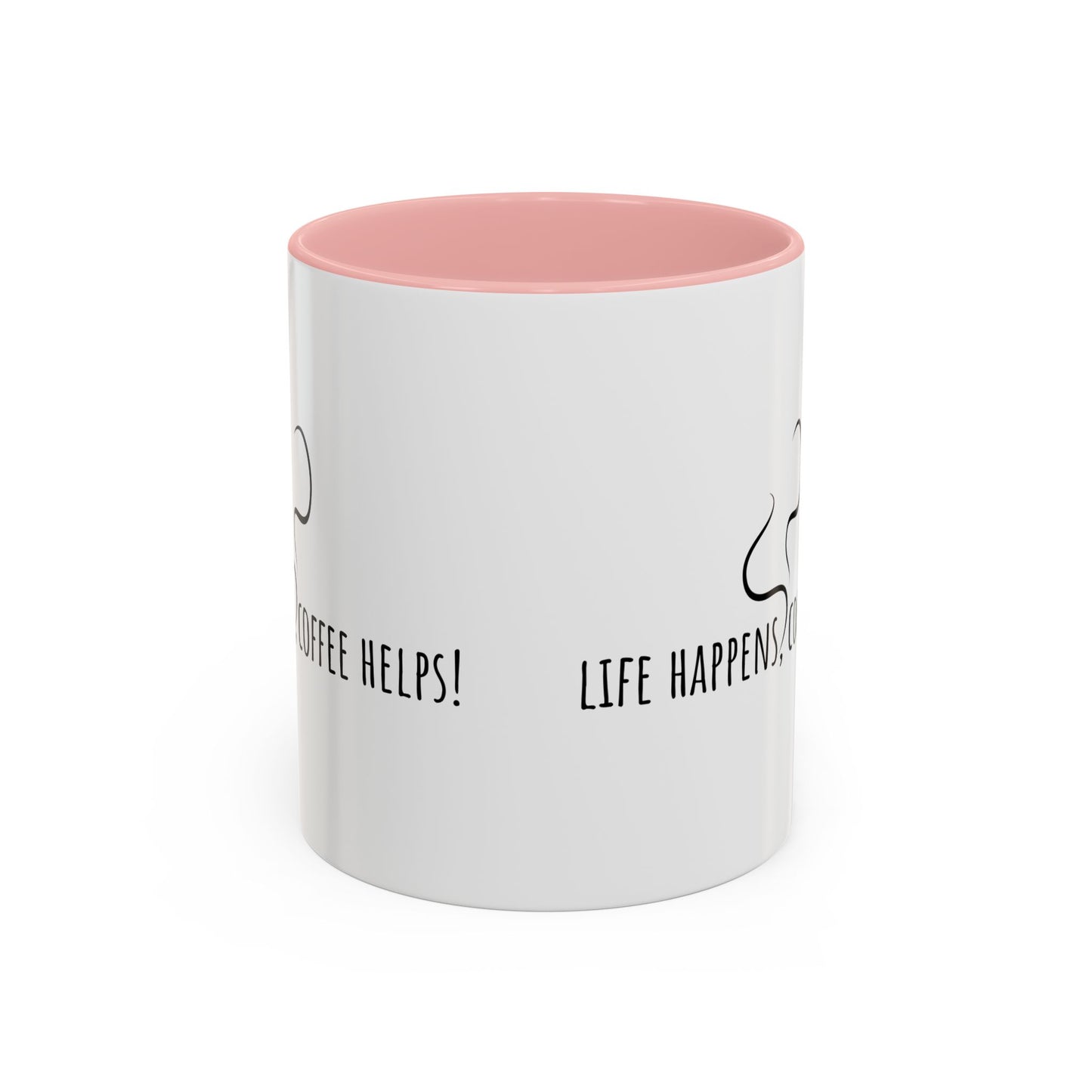 Life Happens Coffee Helps! Coffee Mug (11oz)