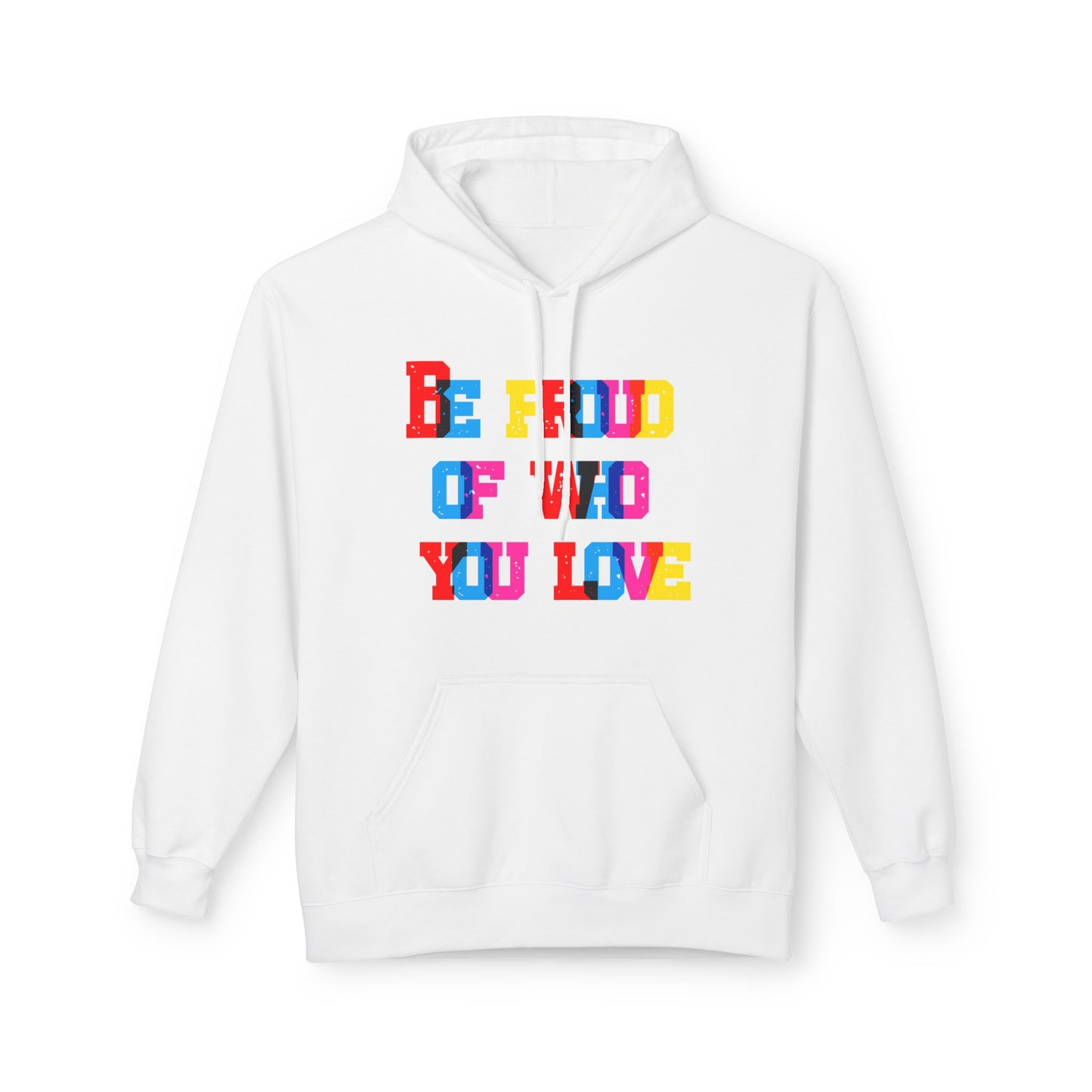 Be Proud Of Who You Love Unisex Valentines Hoodie