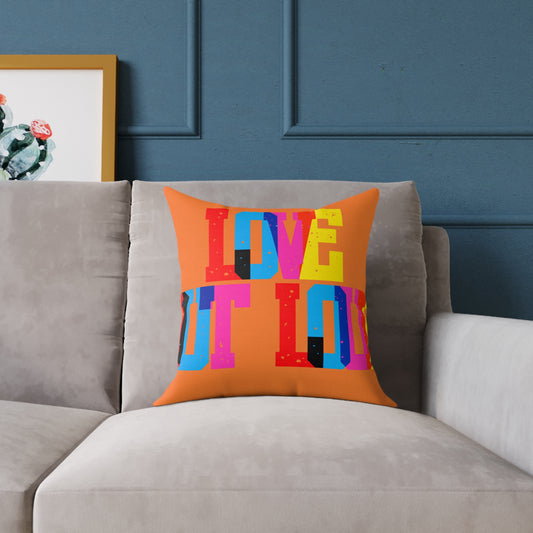 Love Out Loud Poly Pillow
