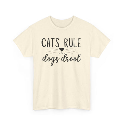 Cats Rule Dogs Drool Unisex Heavy Cotton Tee