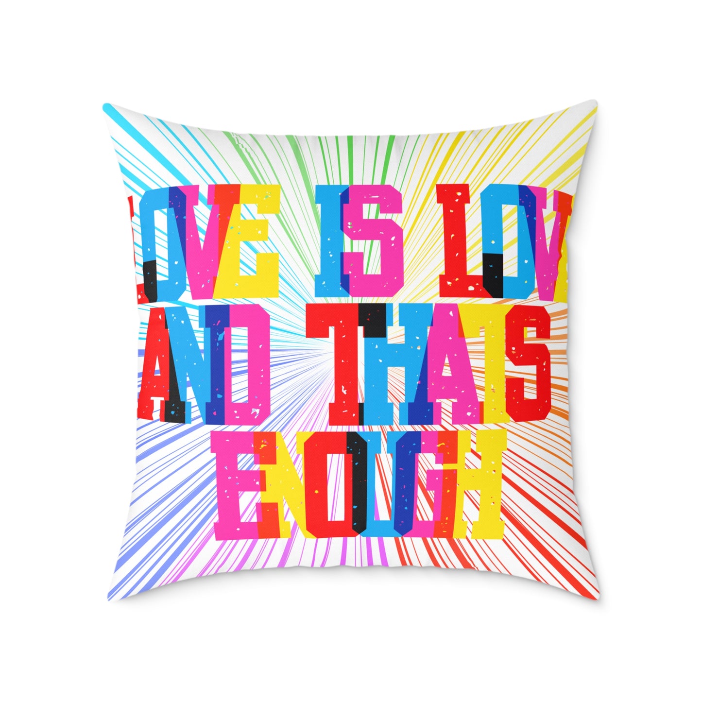 Love Is Love And That’s Enough Poly Pillow