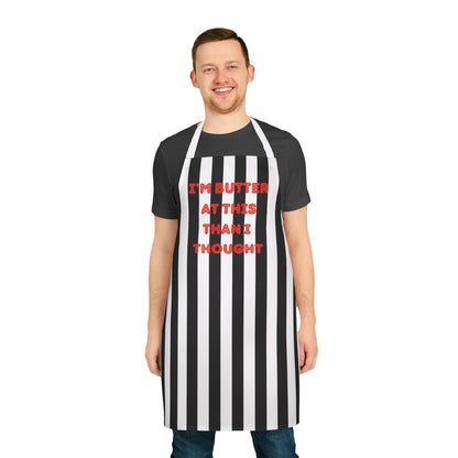 I’m Butter At This Than I Thought Apron, Cooking Pun