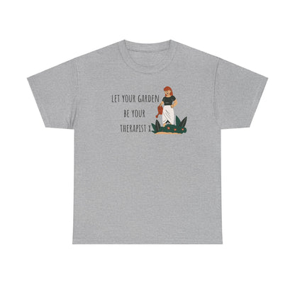 Let Your Garden Be Your Therapist X Unisex Heavy Cotton Tee