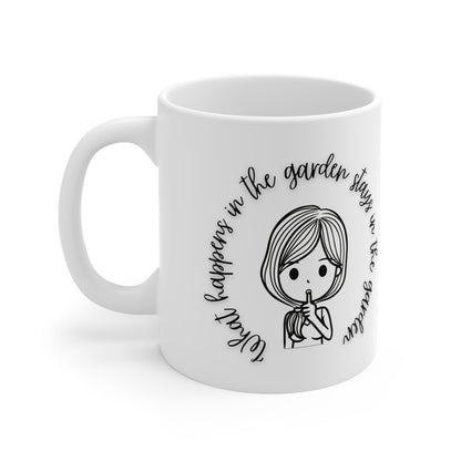 What Happens In The Garden Stays In The Garden Ceramic Mug 11oz