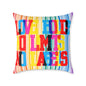Love Holds No Limits No Labels Poly Pillow