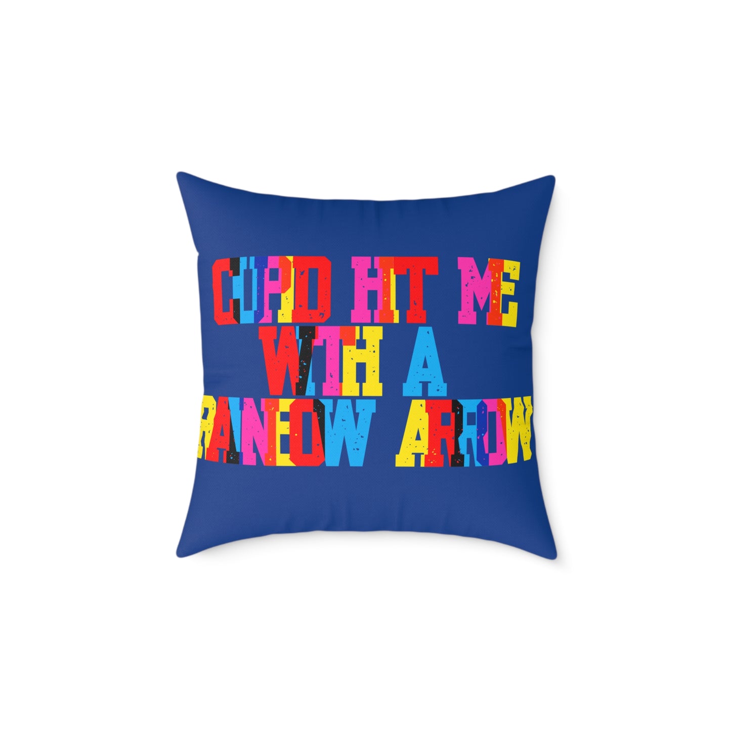 Cupid Hit Me With A Rainbow Arrow Poly Pillow