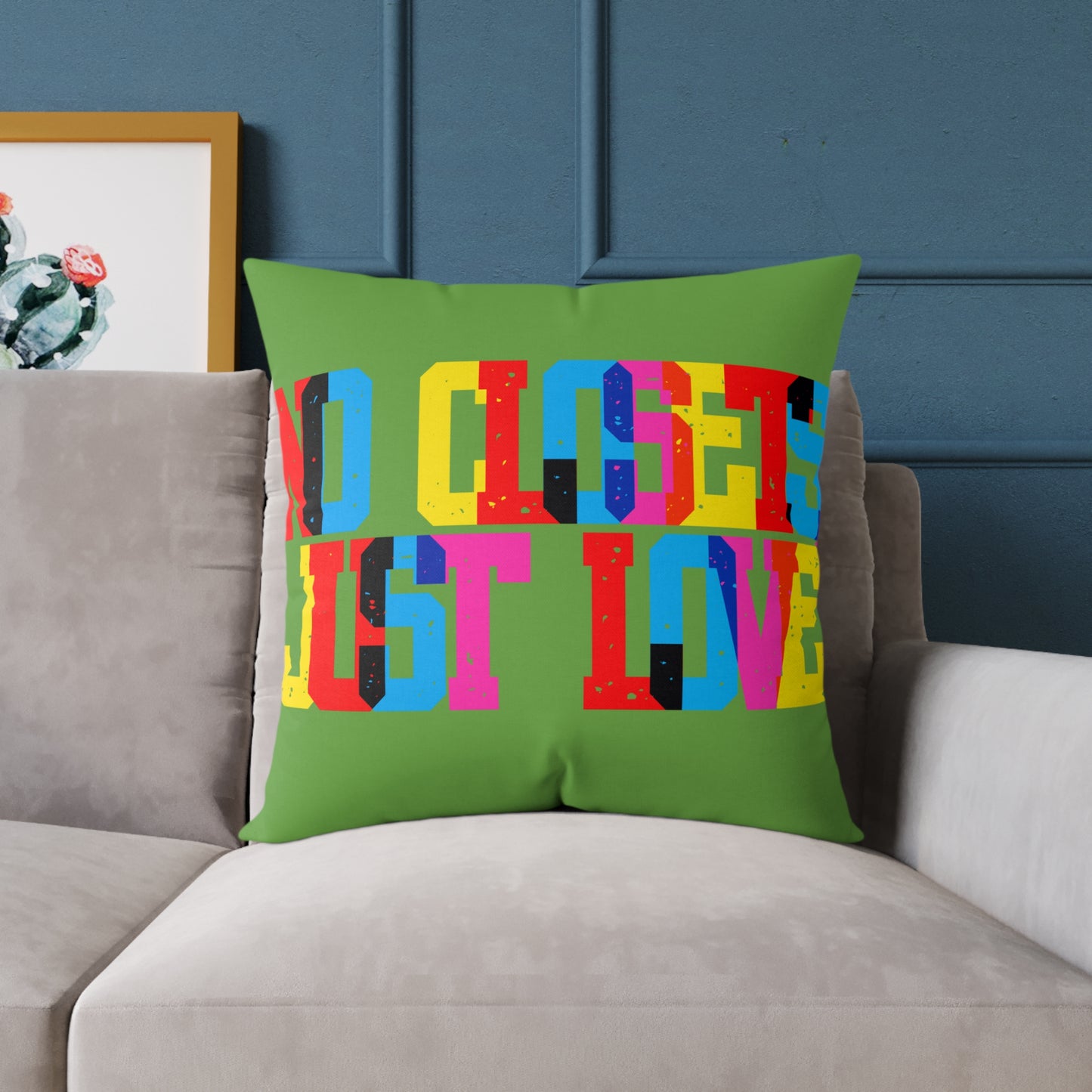 No Closets Just Love Poly Pillow