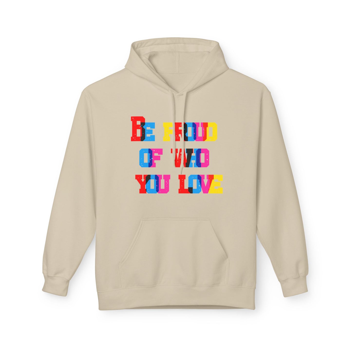 Be Proud Of Who You Love Unisex Valentines Hoodie