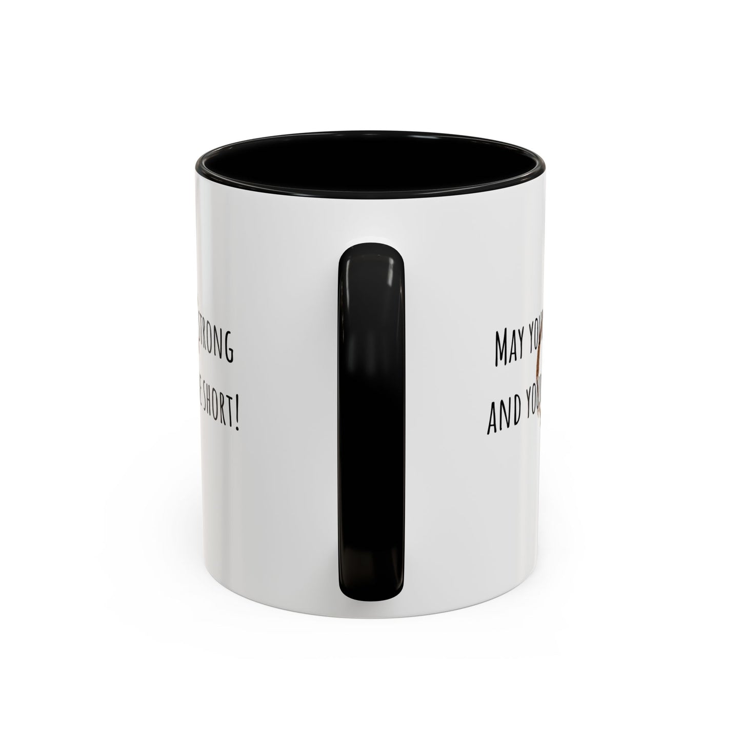 May Your Coffee Be Strong And Your Monday Be Short. Accent Coffee Mug (11oz)