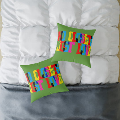 No Closets Just Love Poly Pillow