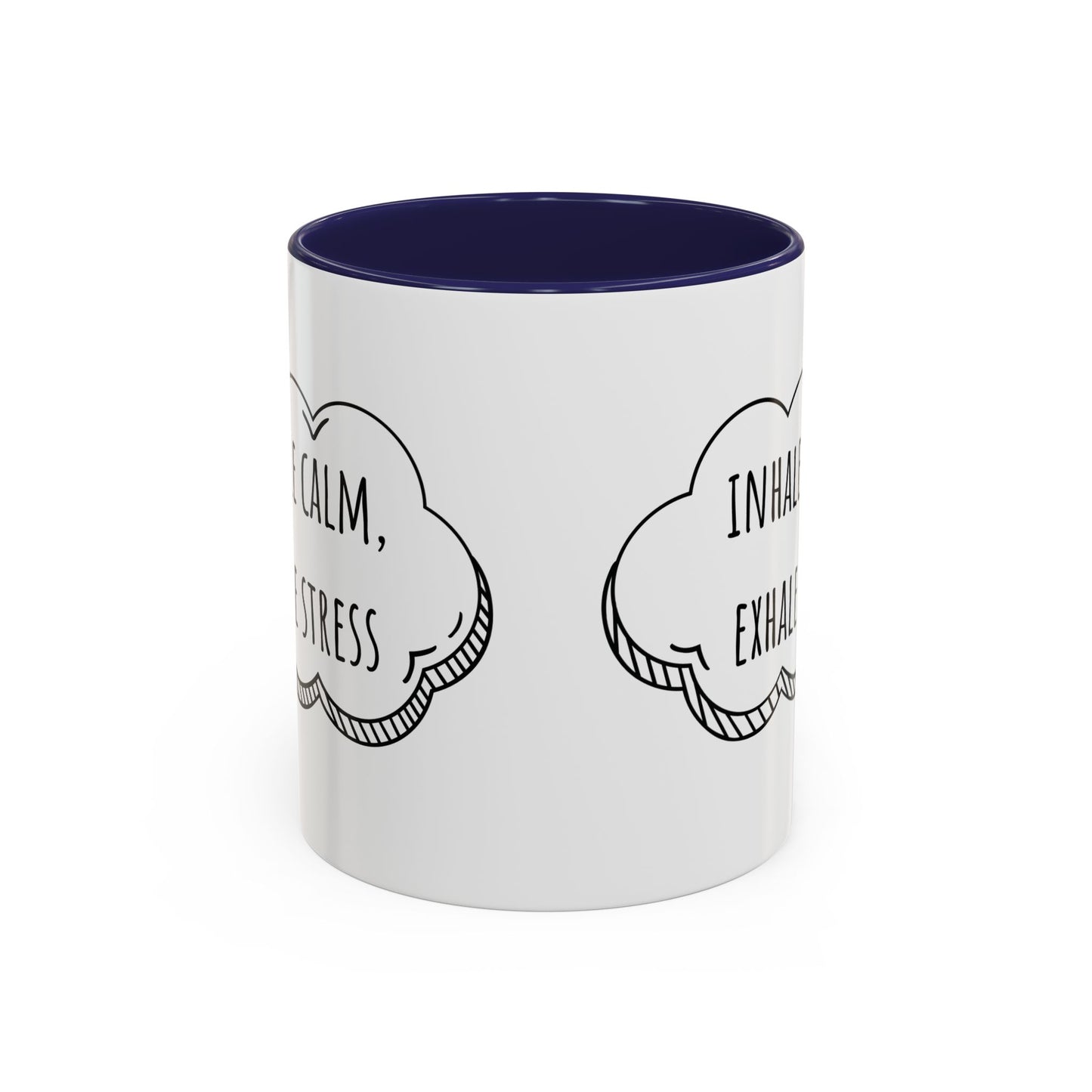 Inhale Calm, Exhale Stress. (11oz)