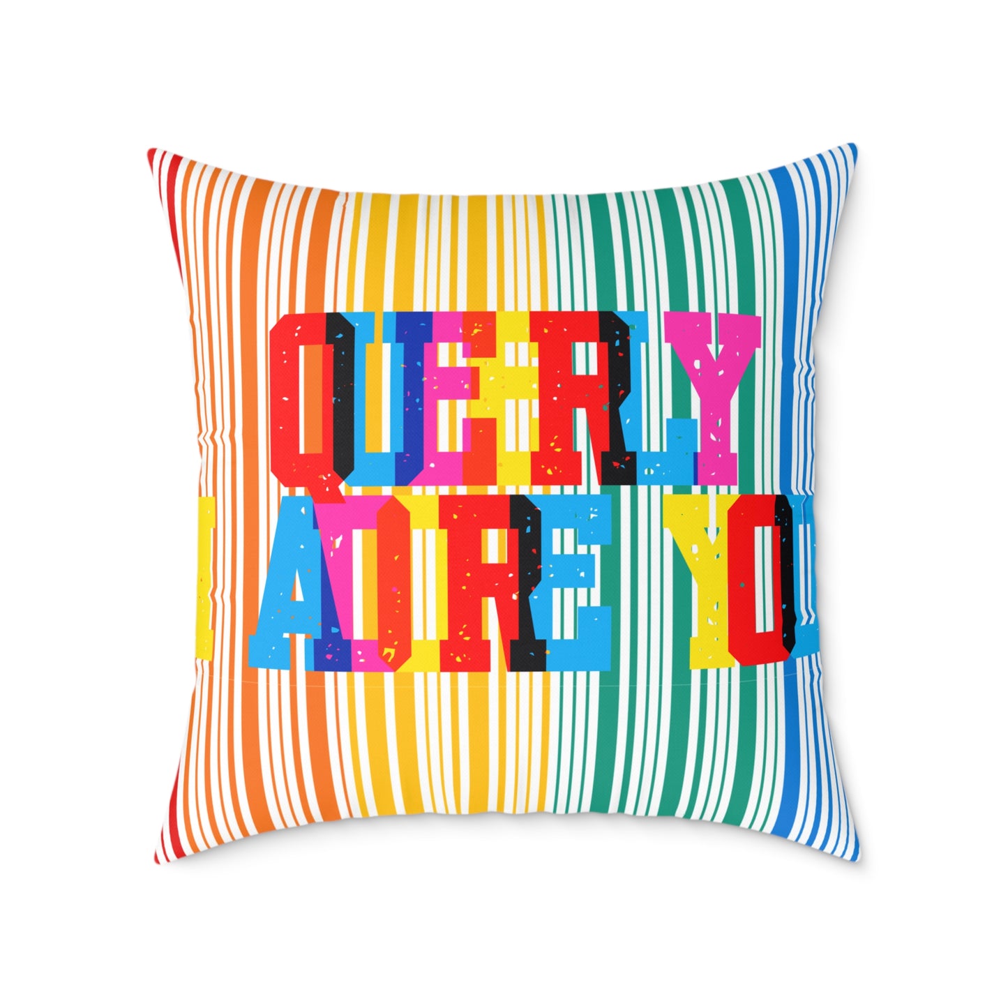 Queerly I Adore You Poly Pillow