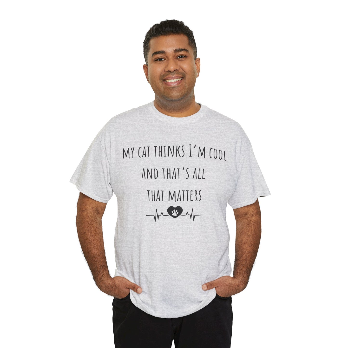My cat thinks I’m cool……..Unisex Heavy Cotton Tee