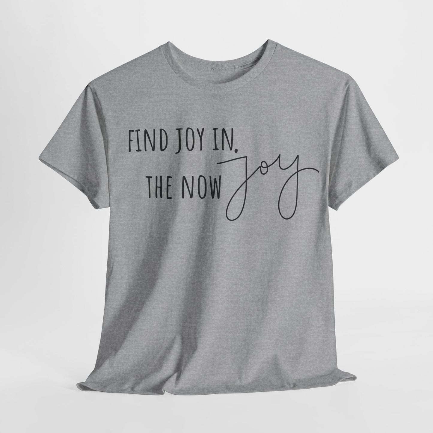 Find Joy in The Now Unisex Heavy Cotton Tee