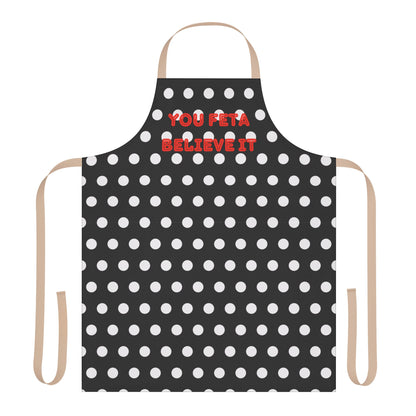 You Feta Believe It  Apron, Cooking Pun