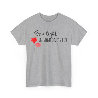 Be A Light In Someones's Life Unisex Heavy Cotton Tee