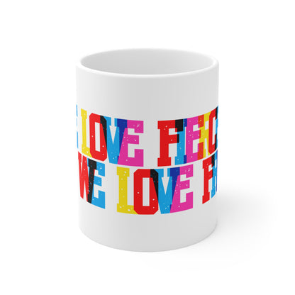 We Love Fiercely And Freely Valentines Mug Ceramic 11oz