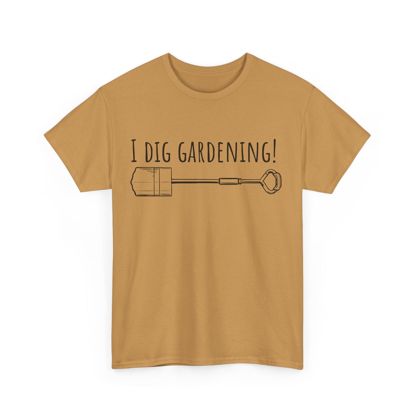 I Dig Gardening! Unisex Heavy Cotton Tee