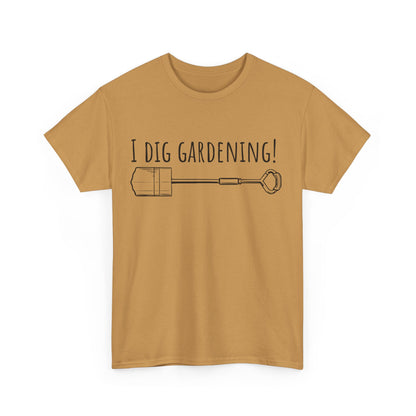 I Dig Gardening! Unisex Heavy Cotton Tee