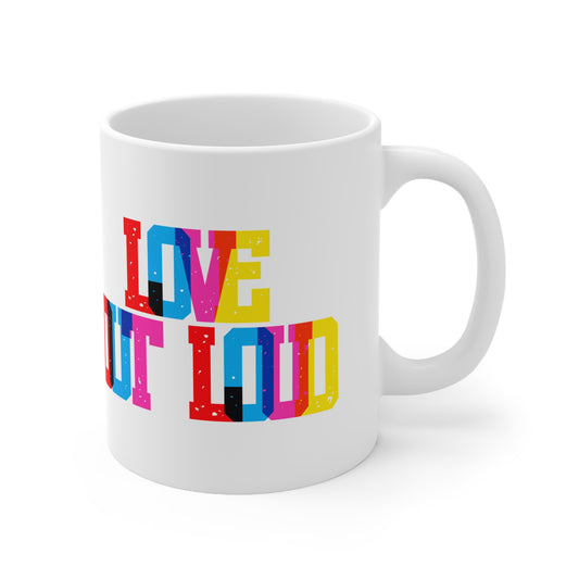 Love Out Loud Valentines Mug Ceramic 11oz