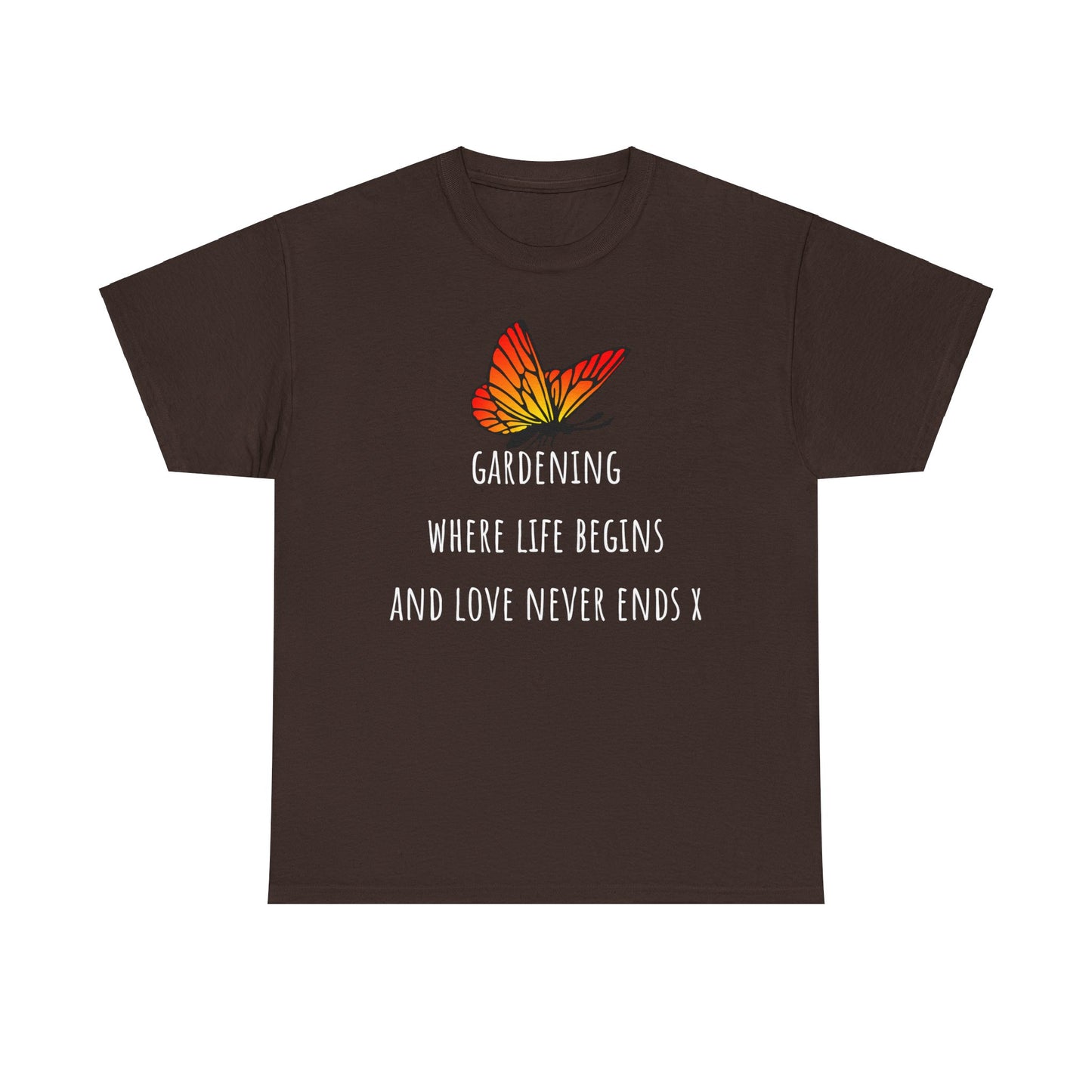 Gardening Where Life Begins And Love Never Ends X Unisex Heavy Cotton Tee