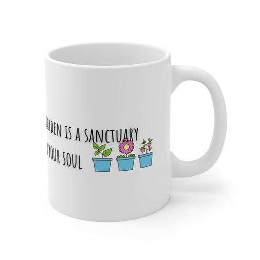A Garden Is A Sanctuary For The Soul Ceramic Mug 11oz