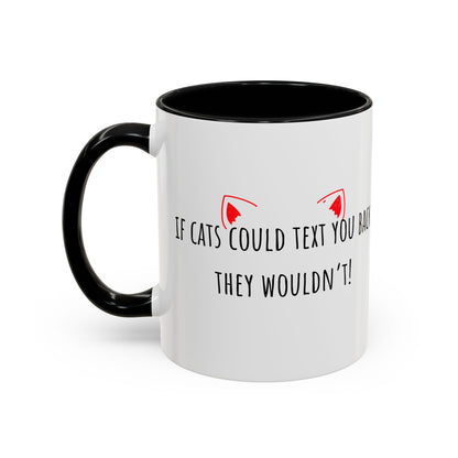 If Cats Could Text 1 Accent Coffee Mug (11oz)