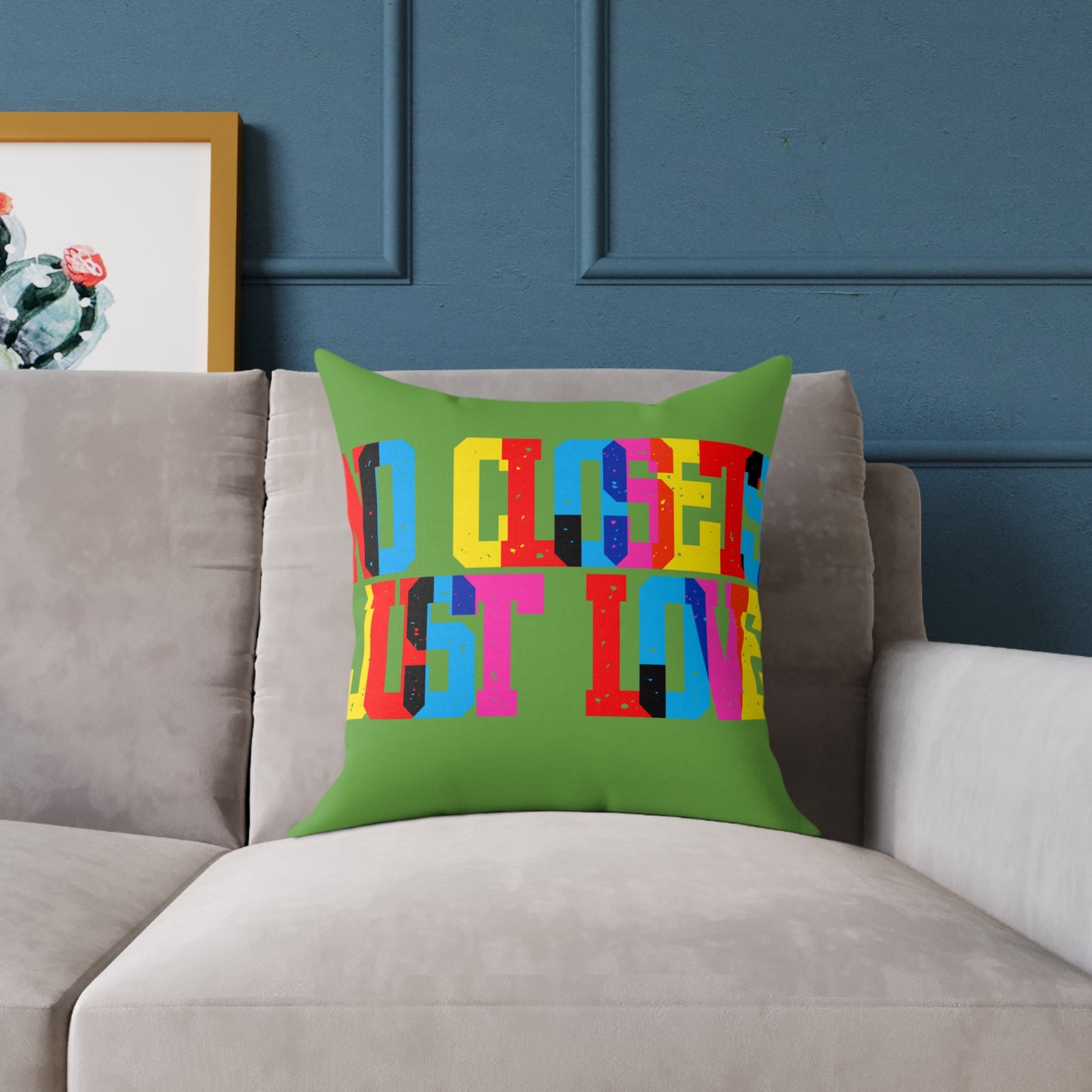 No Closets Just Love Poly Pillow