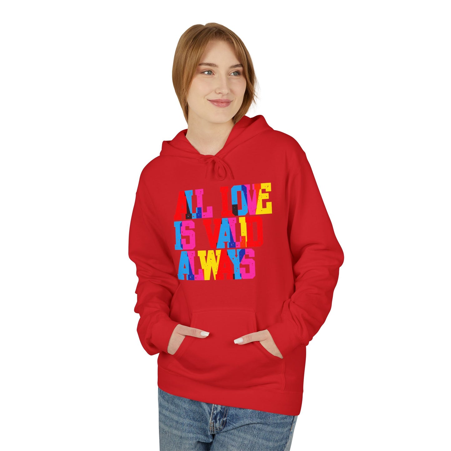 All Love Is Valid Always Unisex Valentines Hoodie