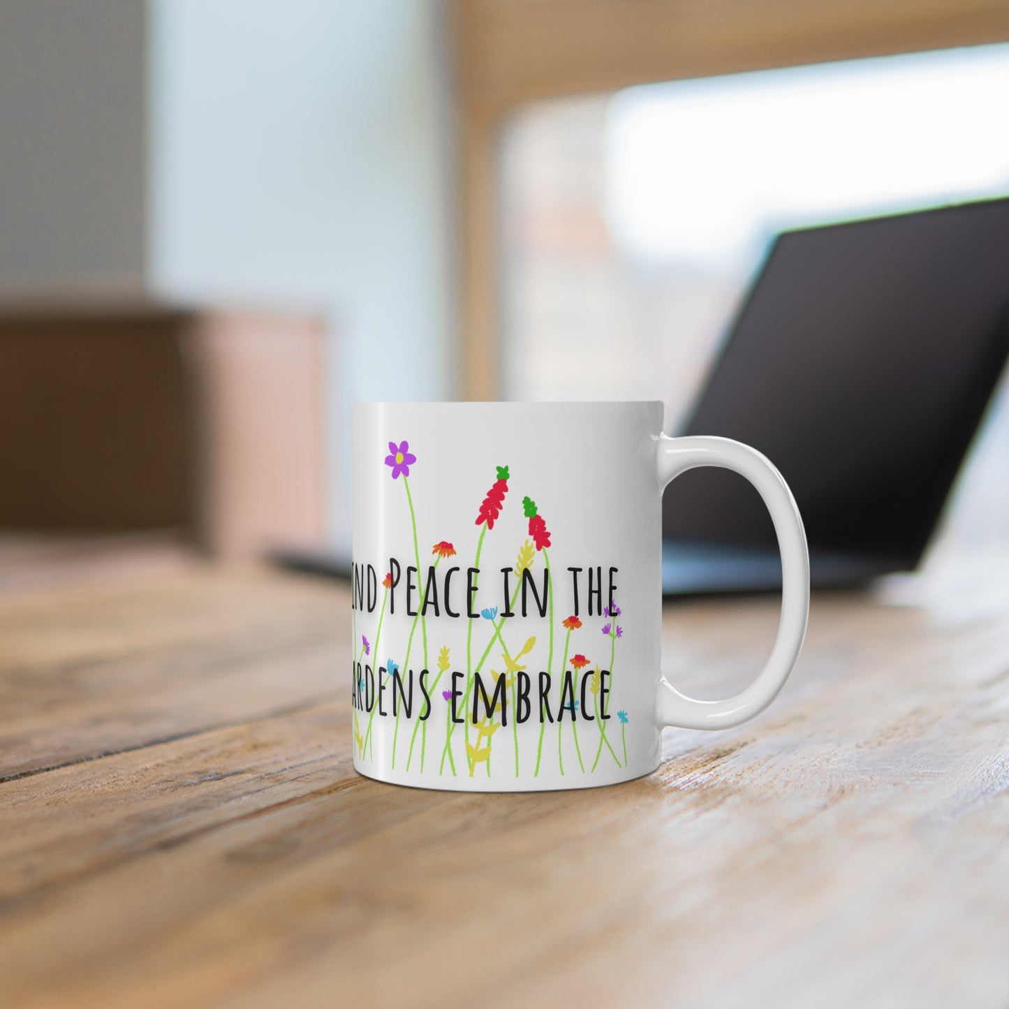Find Peace In A Gardens Embrace Ceramic Mug 11oz