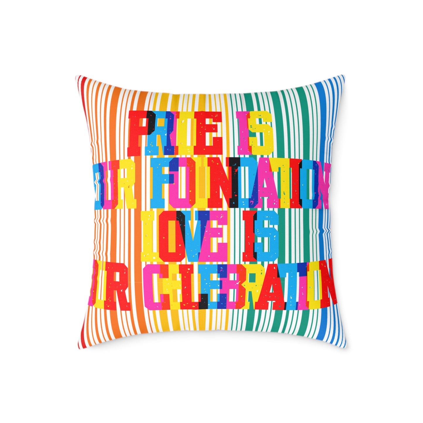 Pride Is Our Foundation Love Is Our Celebration Poly Pillow