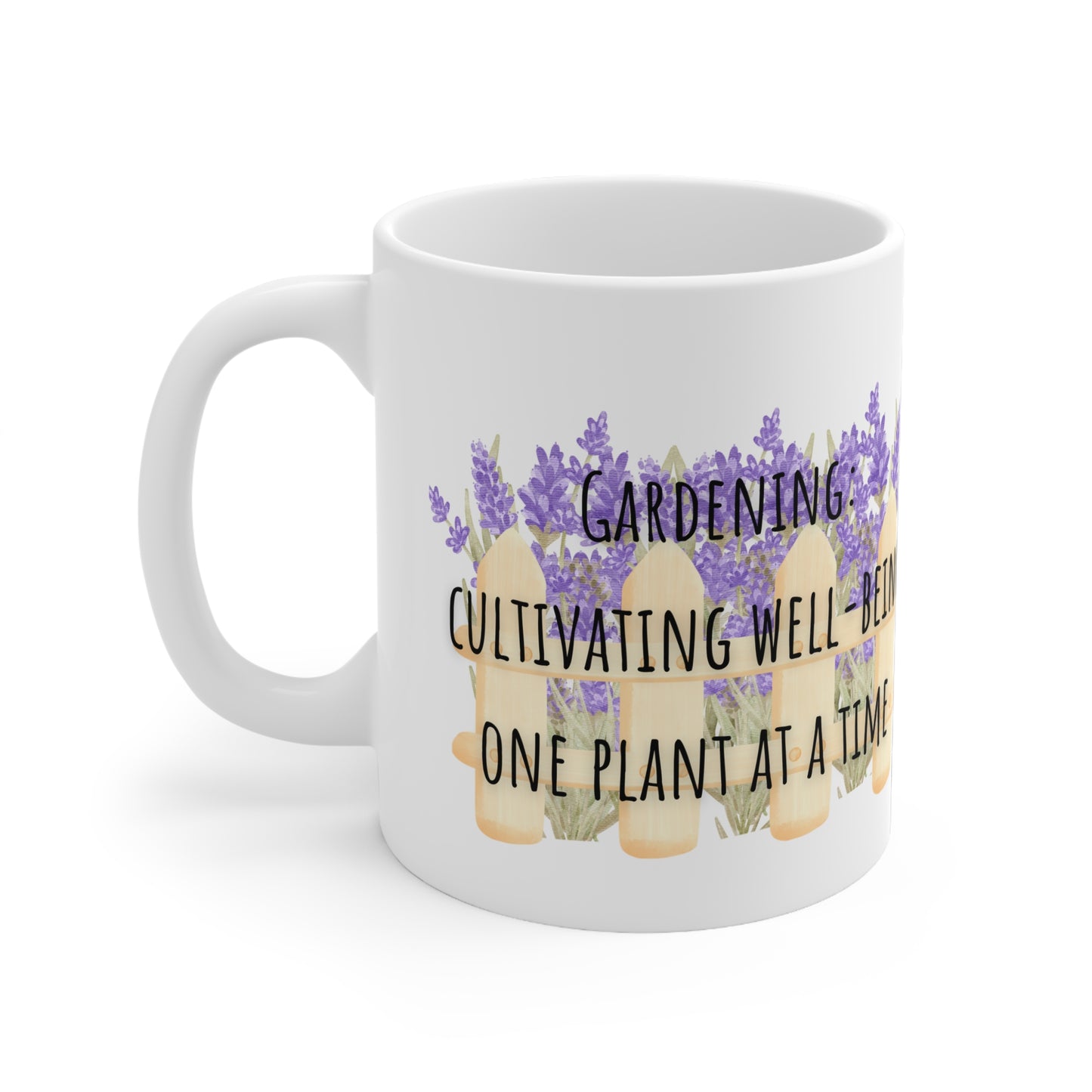 Gardening Cultivating Well-Being One Plant At A Time Ceramic Mug 11oz